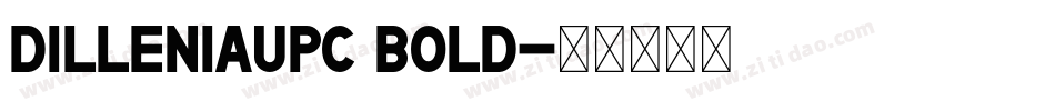 DilleniaUPC Bold字体转换